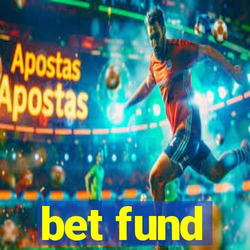 bet fund